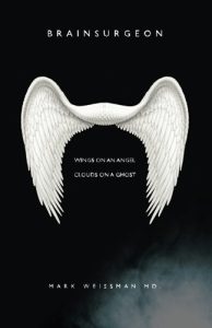 Brainsurgeon: wings on an angel – clouds on a ghost by Mark Weissman MD. (2015-11-05)