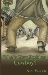 What’s Your Problem, Cowboy?