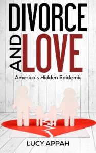 Divorce and Love: America’s Hidden Epidemic