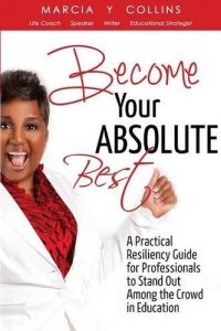 Become Your Absolute Best by Marcia Y. Collins (2015-11-30)