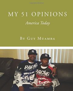 My 51 Opinions: America Today by Guy Muamba (2016-06-13)
