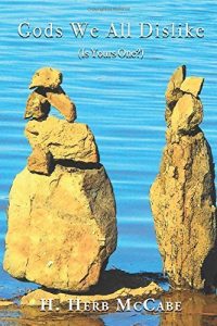 Gods We All Dislike by H. Herb McCabe (2016-02-03)