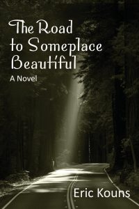 The Road to Someplace Beautiful: A Novel
