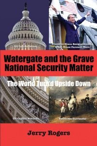 Watergate and “the Grave National Security Matter”: The World Turn’d Upside Down