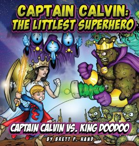 Captain Calvin: The Littlest Superhero: Captain Calvin vs. King DooDoo